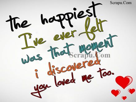 Love picture The happiest moment of my life was when I dicovered U loved me too