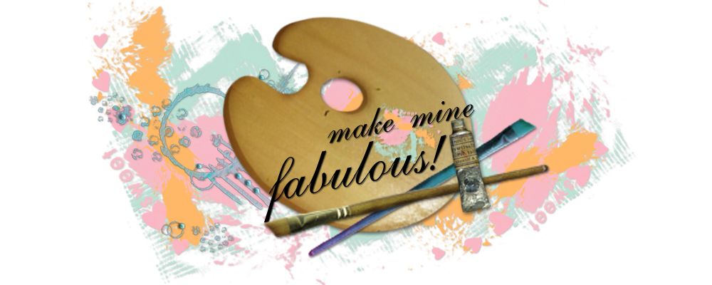 Make Mine FABULOUS!